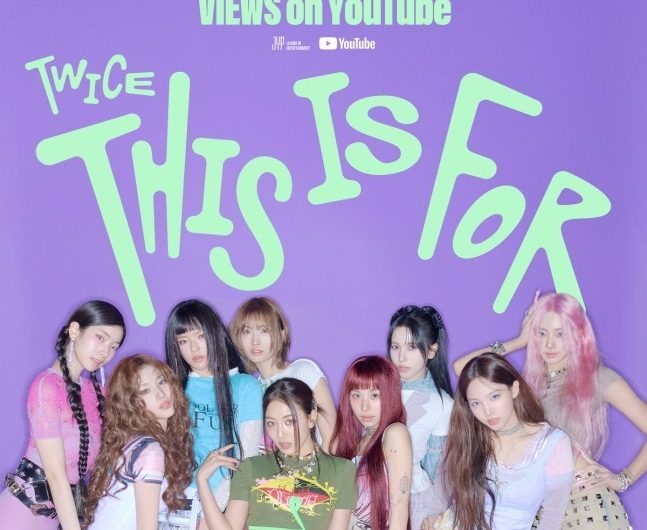 TWICE "This Is For" Music Video Hits 100 Million Views