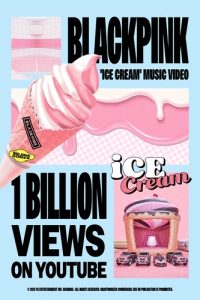 BLACKPINK 'Ice Cream' Music Video Surpasses 1 Billion YouTube Views